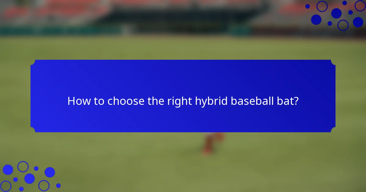 How to choose the right hybrid baseball bat?
