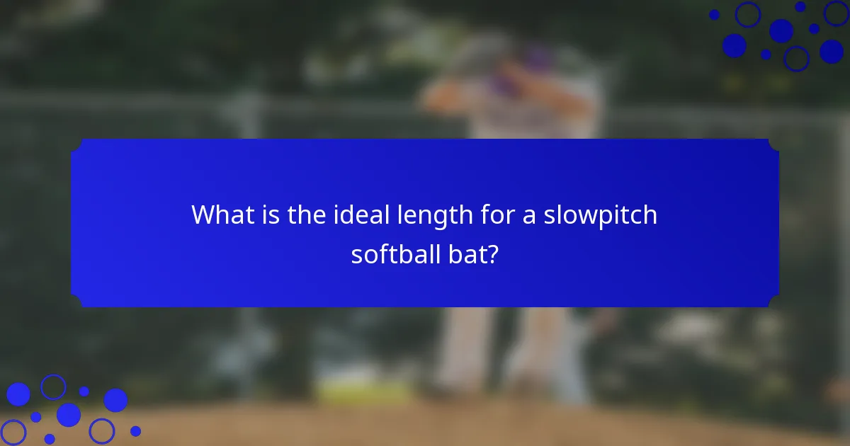 What is the ideal length for a slowpitch softball bat?